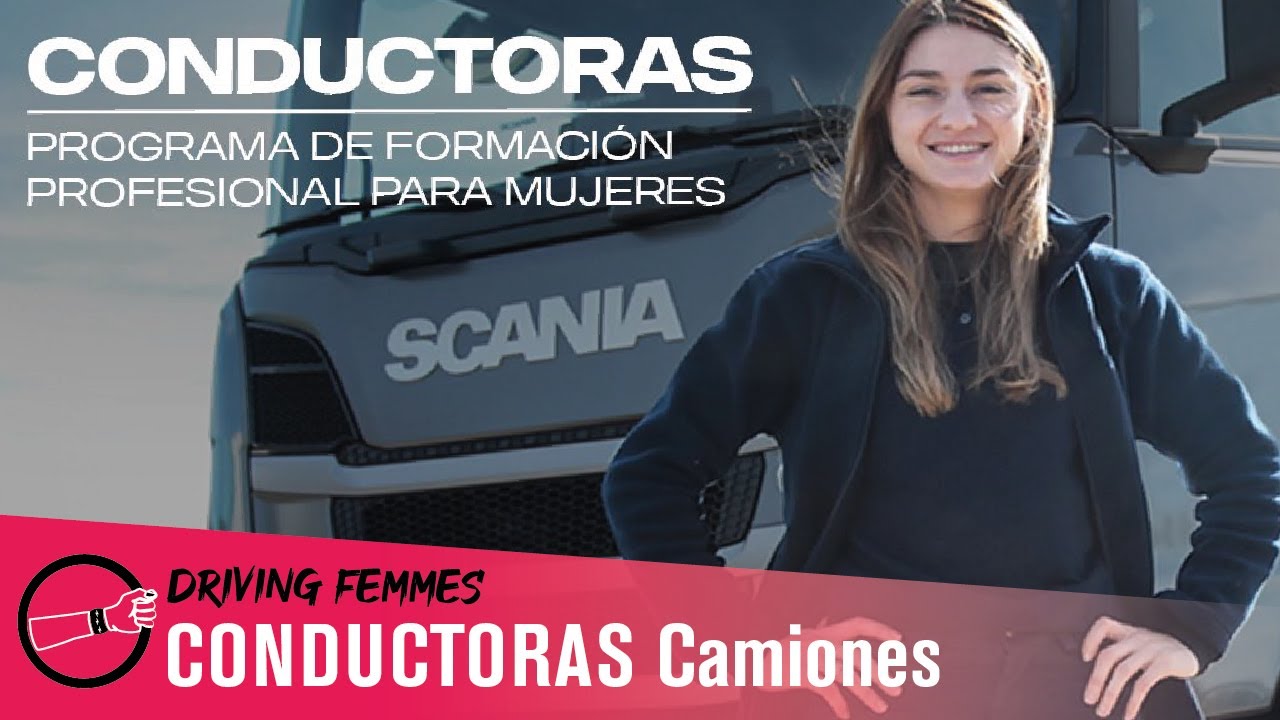 CONDUCTORAS Profesionales de Camiones | Programa Formación para Mujeres | Scania Argentina