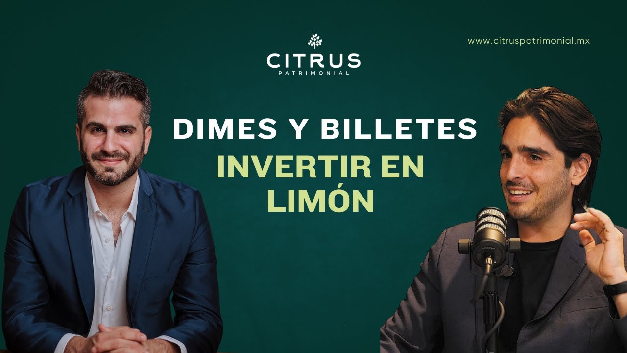 Cómo Ganar Dinero con Limones en México / Moris Dieck & Rodrigo Castilla