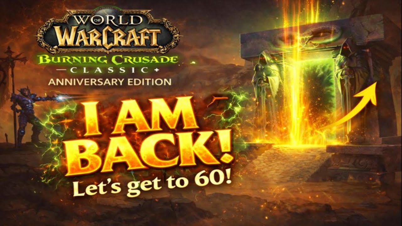 I’M BACK 😈 Leveling to 60 LIVE | WoW Classic Burning Crusade Anniversary! 