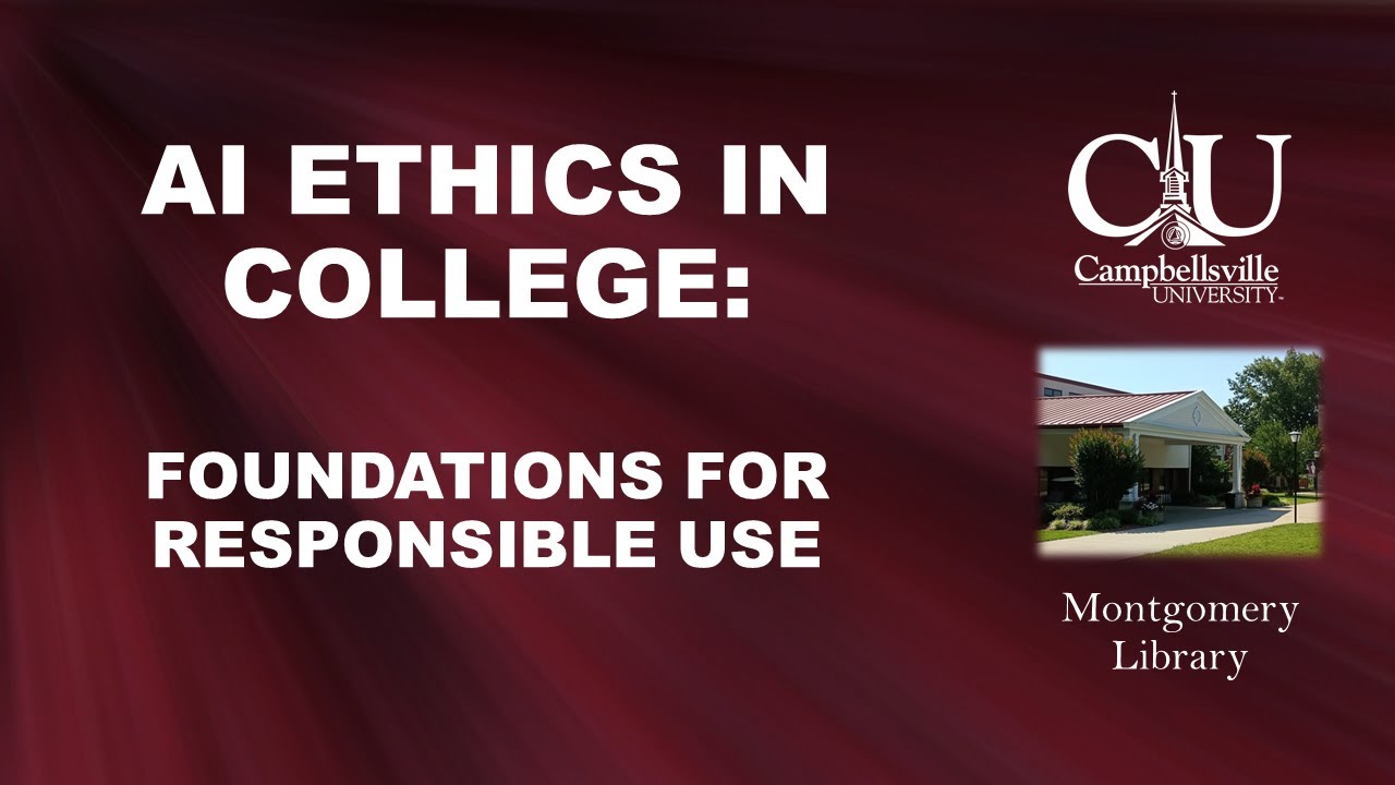 AI Ethics in College: Foundations for Responsible Use