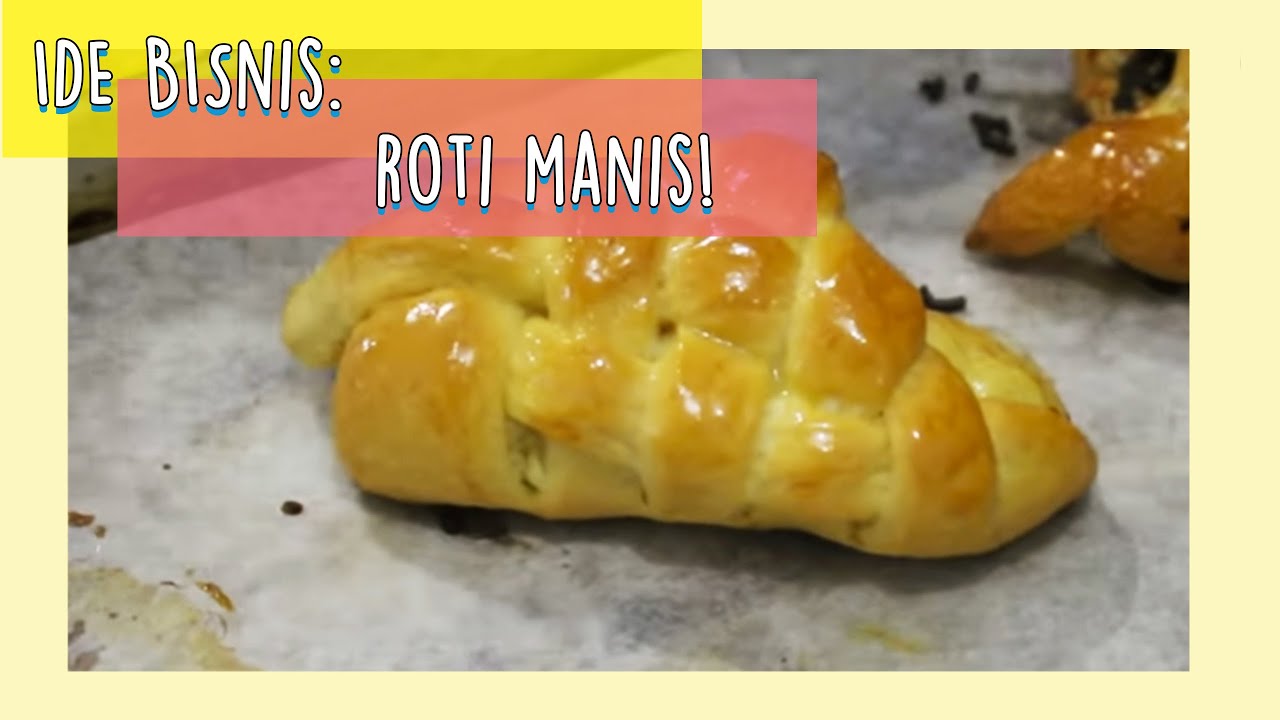 IDE BISNIS: ANEKA ROTI MANIS
