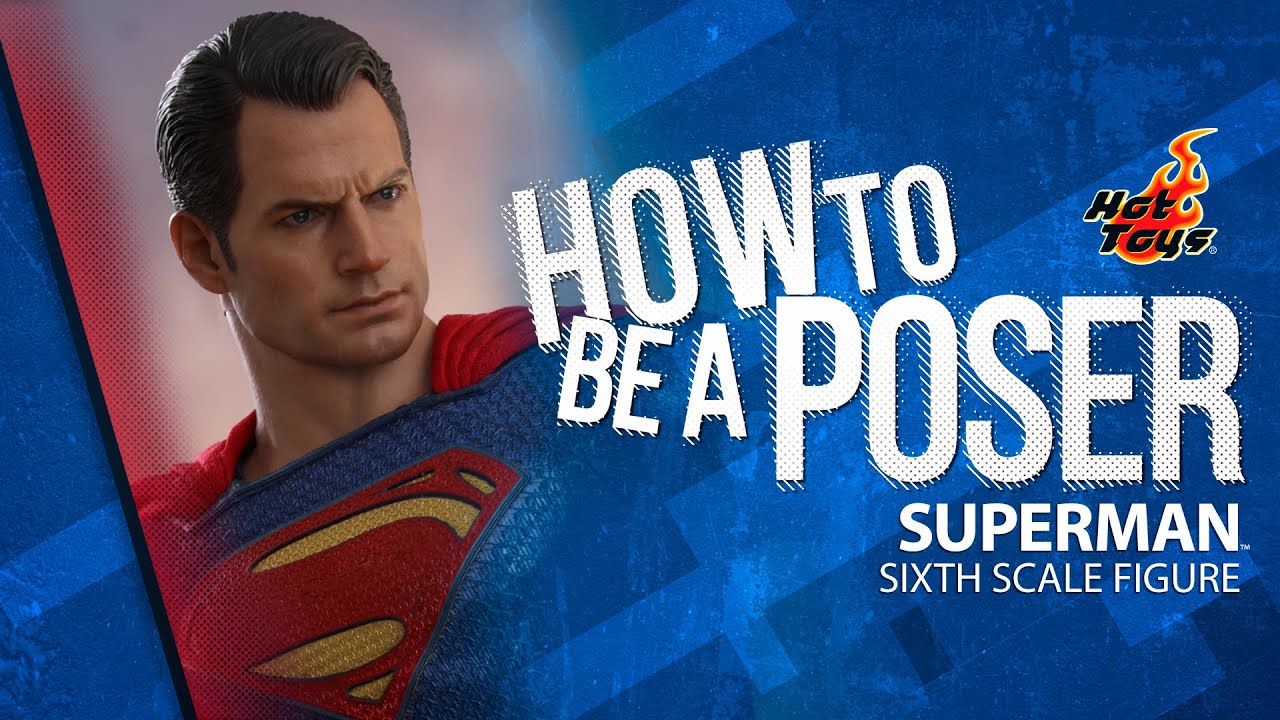 Superman Sixth Scale Figure by Hot Toys | How to be a Poser