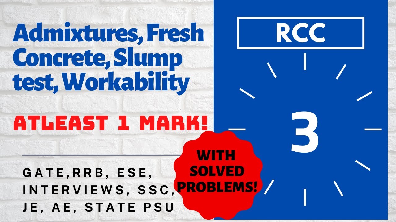 Admixtures, Fresh concrete, Slump, Workability | RCC GATE lectures | English