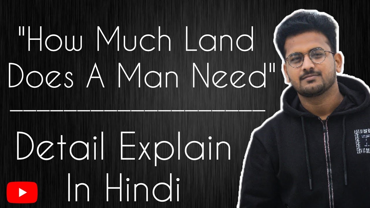 How Much Land Does A Man Need/Require ? || in hindi explanation || By Apar Gupta || Leo Tolstoy