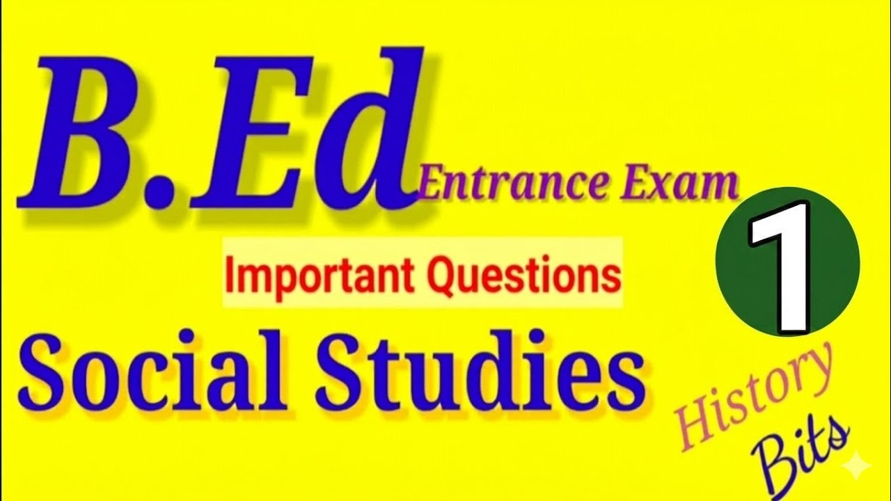 B.Ed Entrance Exam|Social Studies methodology|Important Questions & answers-1|History important bits