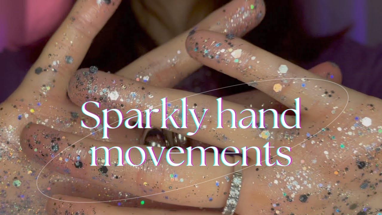 ASMR ✨💕 Sparkly hand movements (Slimy Ambient, Echo)