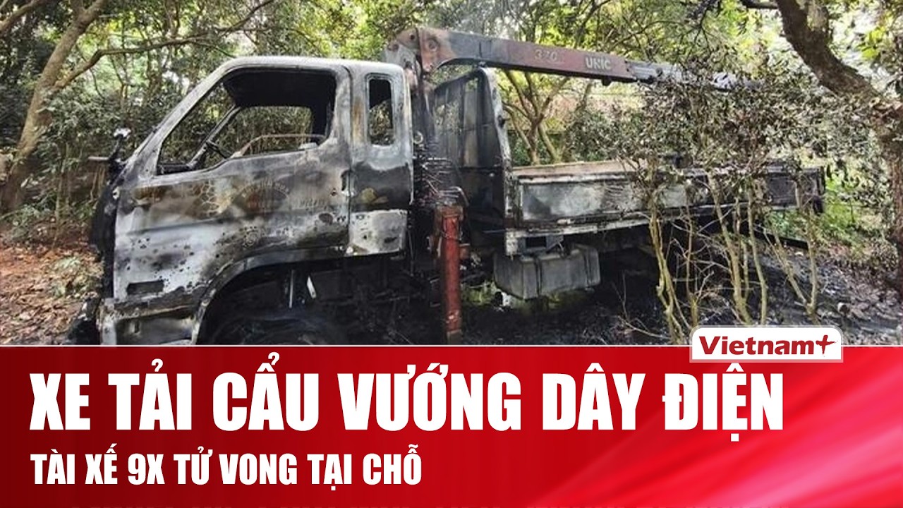Hiện trường kinh hoàng xe tải cẩu vướng dây điện ở Hà Nội, nam tài xế bị điện giật tử vong tại chỗ