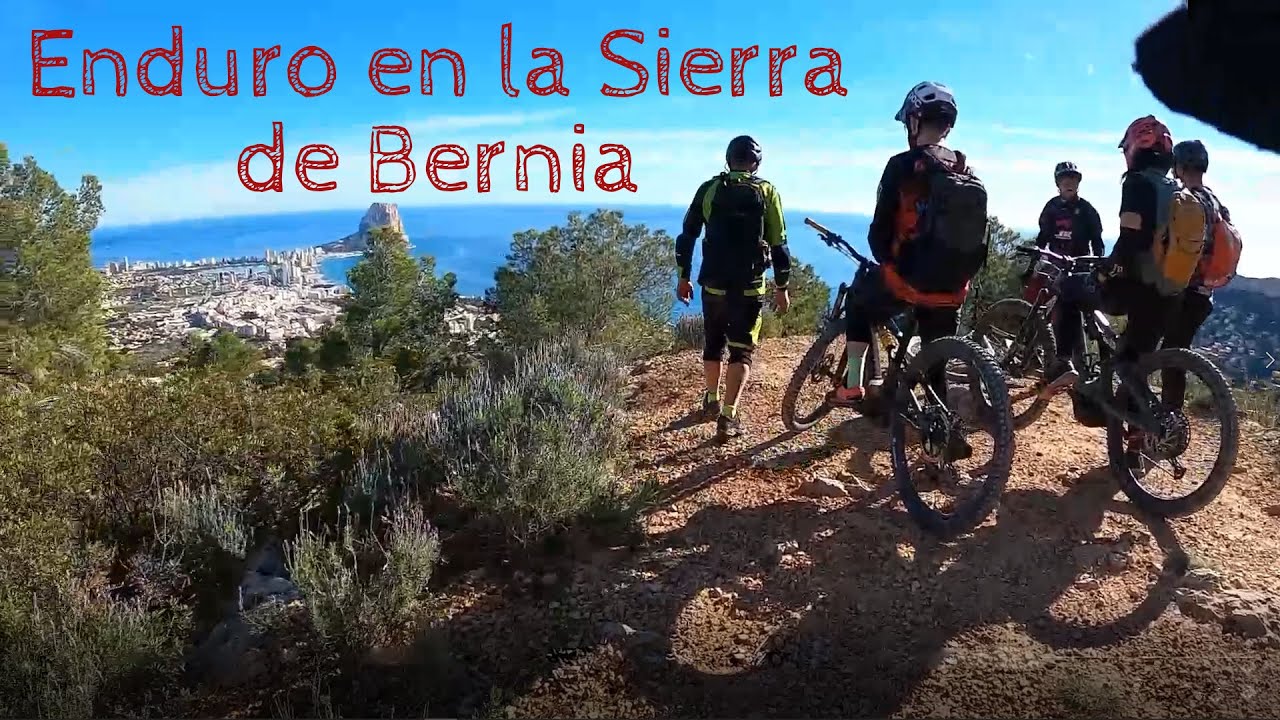 ENDURO EN LA SIERRA DE BERNIA, FUERTE DE BERNIA, ALTEA Y CALPE