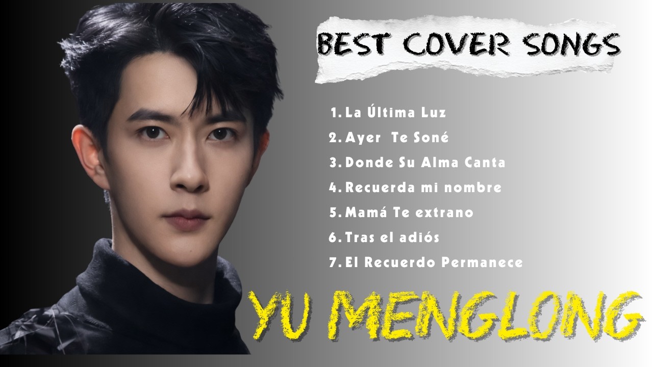 2026- YU MENGLONG - Playlist Triste Completa | SAD SONG FOR ALAN YU MENGLONG
