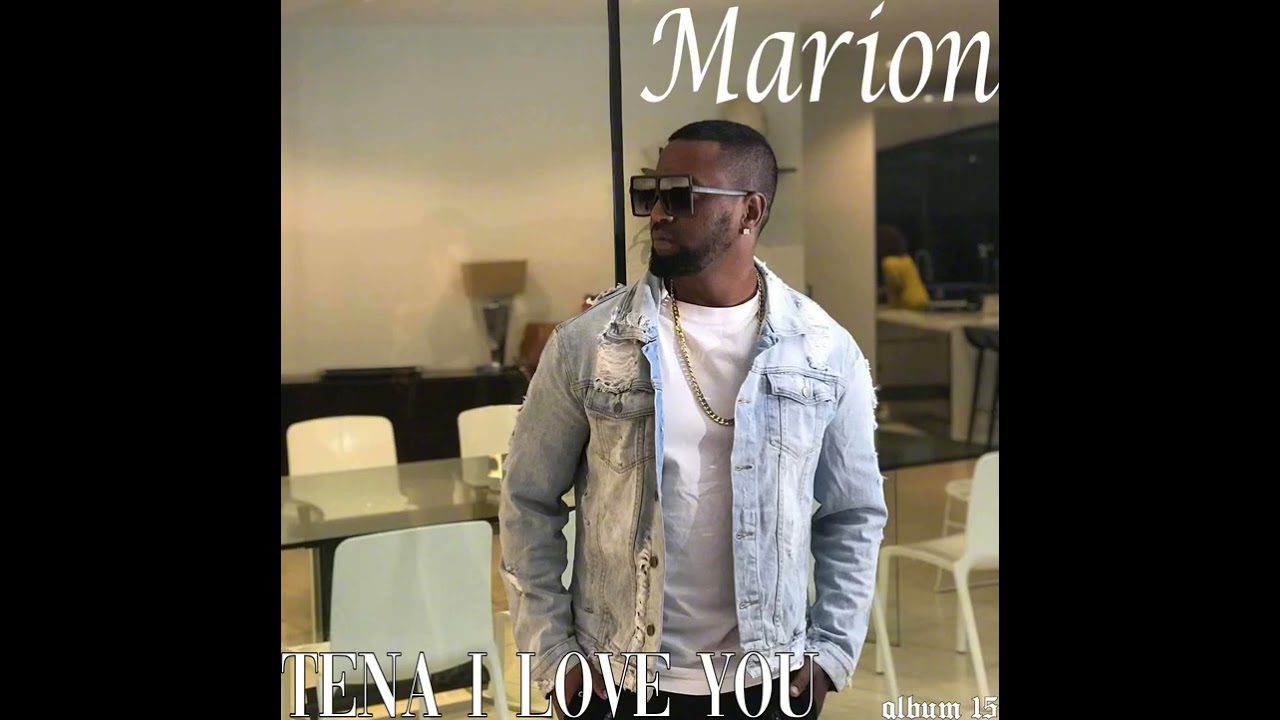 Tena I love you -Marion