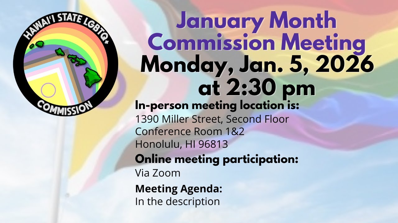 HI State LGBTQ+ Commission Meeting - Jan. 5, 2026