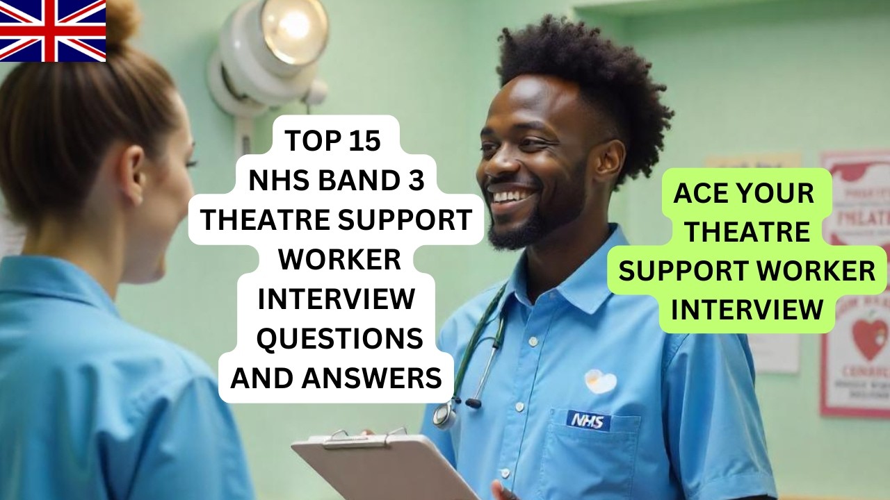 NHS Band 3 Theatre Support Worker Interview Questions and Answers! (Pass Your NHS Interview)
