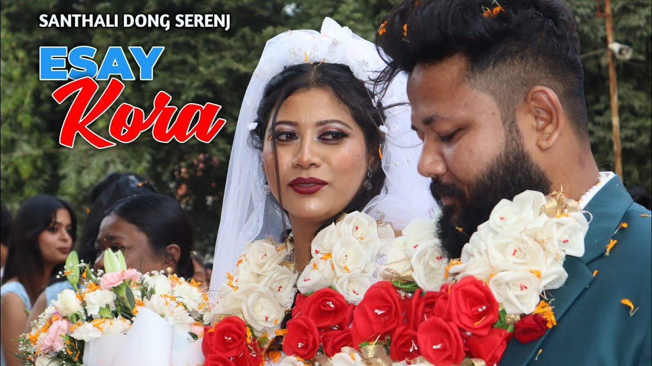 ESAY KORA | SANTHALI DONG SONG