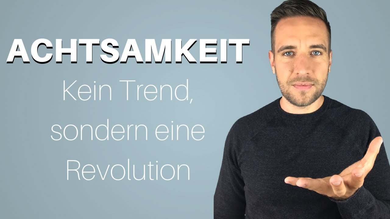 Achtsamkeit erfahren: Der wahre Weg zum Glück (+Achtsamkeitsübung)
