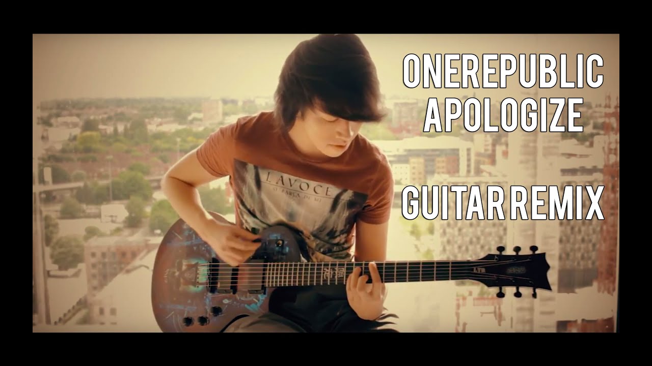 OneRepublic - Apologize (Guitar Remix)