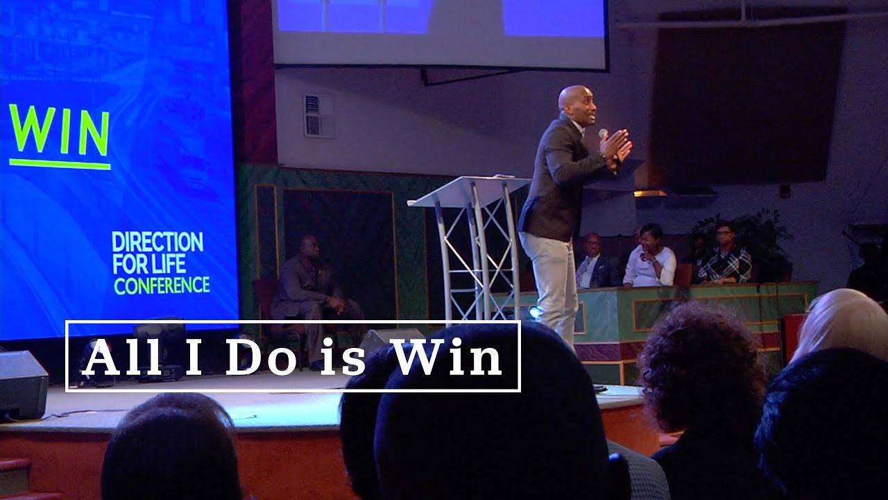 All I Do is Win | Dr  Dharius Daniels | 2019 Direction for Life Conference