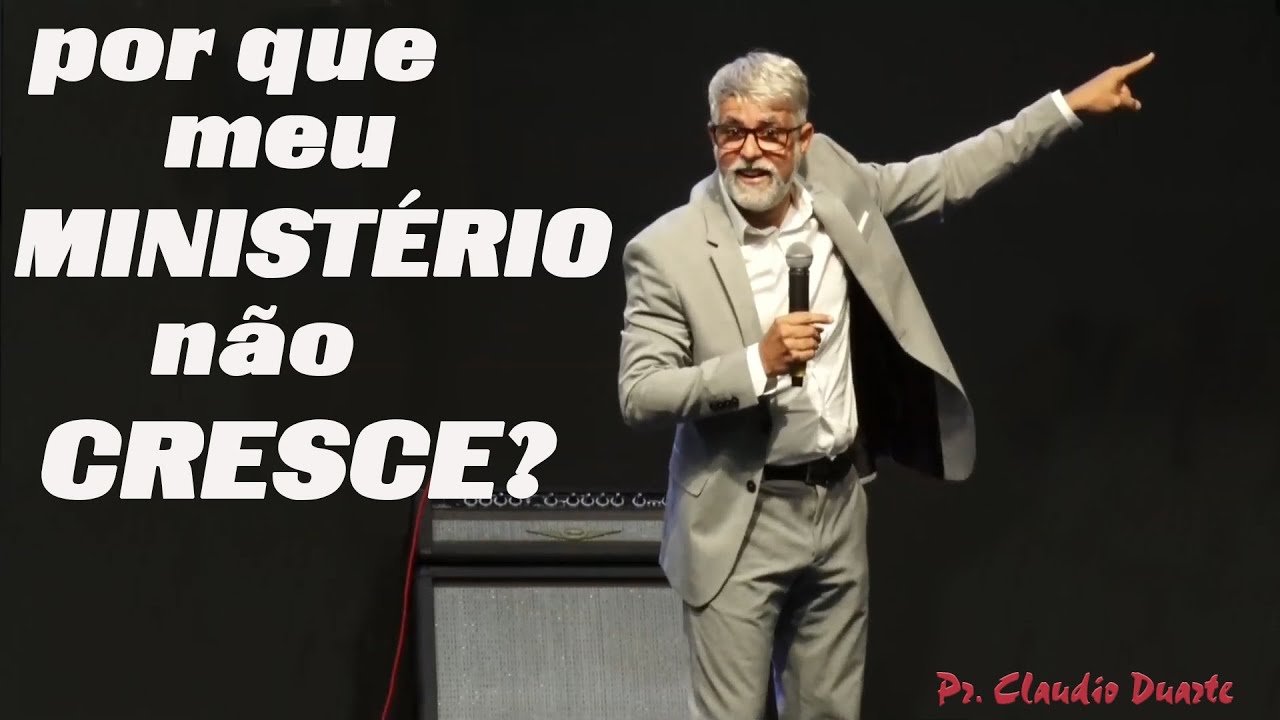 Por que meu ministério não cresce? CLAUDIO DUARTE