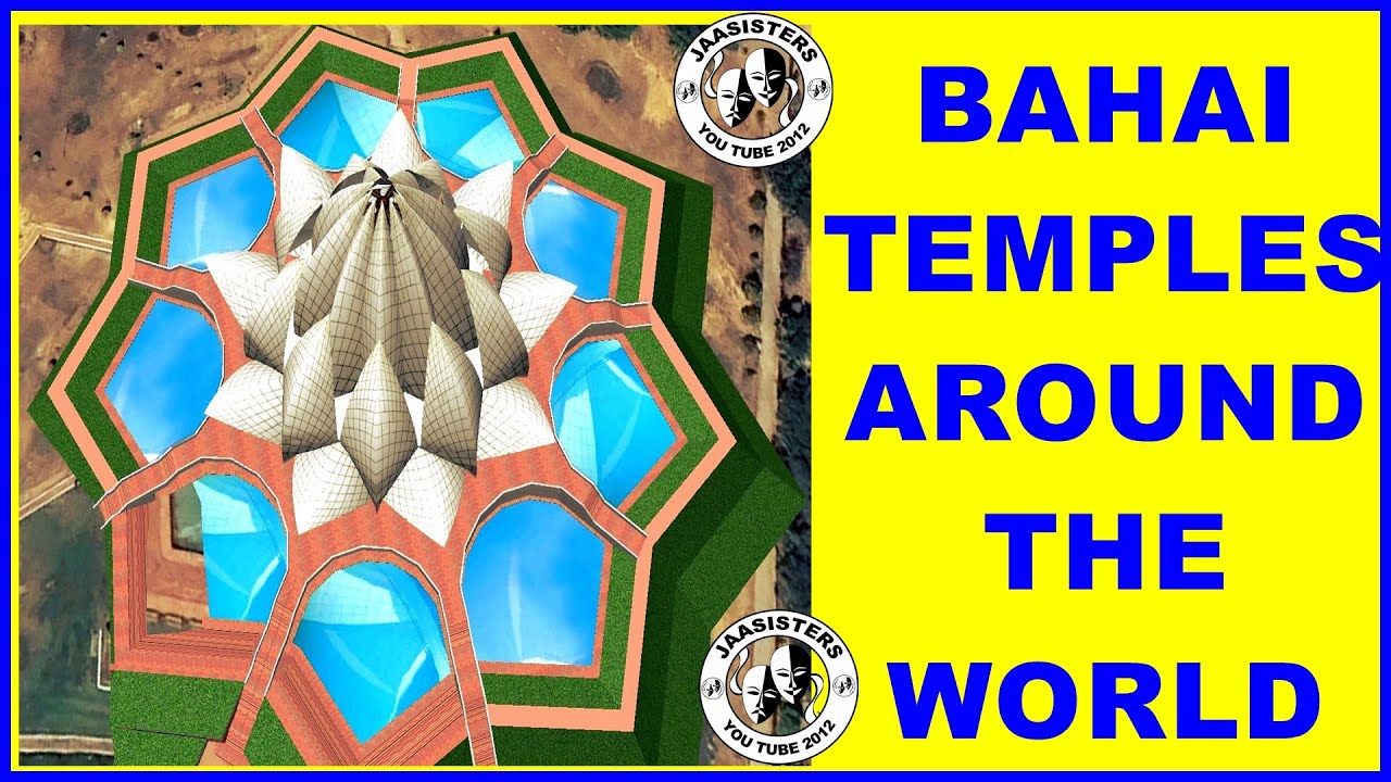 BAHAI TEMPLES AROUND THE WORLD #bahai #temples#youtube#googleearth #usa #india #chile #germany