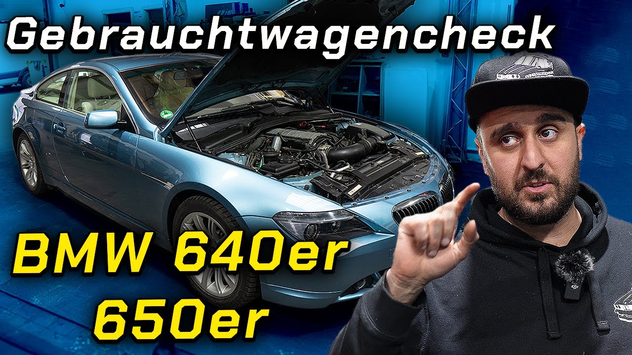 Kaufberatung BMW 640er/650er E63 (N62) achten! | Gebrauchtwagencheck BMWFarid