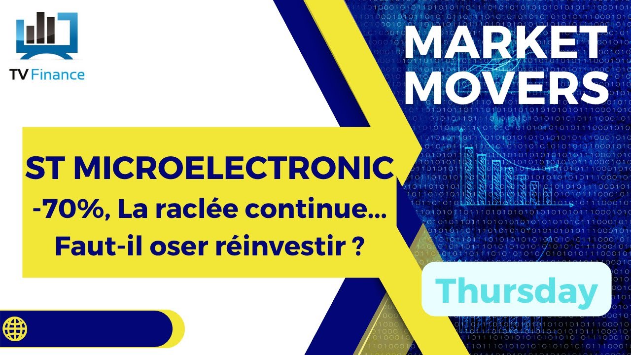 ST MICROELECTRONICS :  -70%, La racl&eacute;e continue... Faut-il oser r&eacute;investir ? | James D Touati - MM