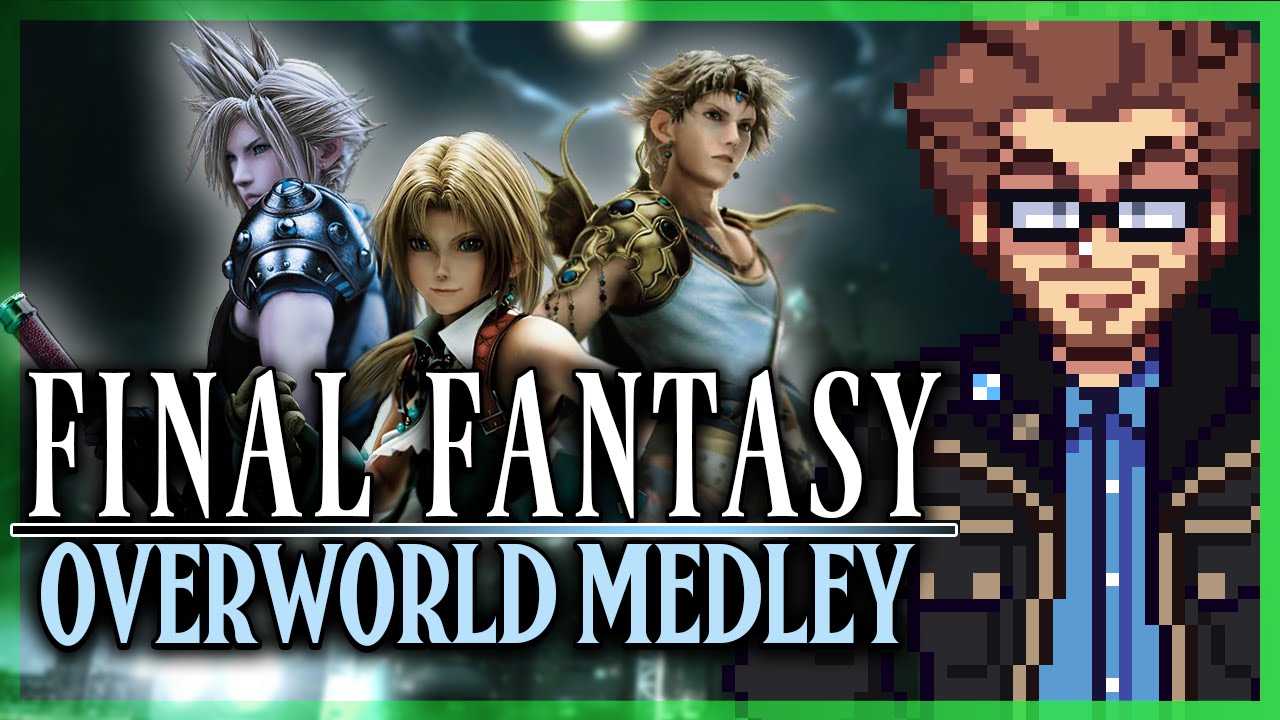 Final Fantasy Overworld Medley - Austin Eruption (Ft. Friends)