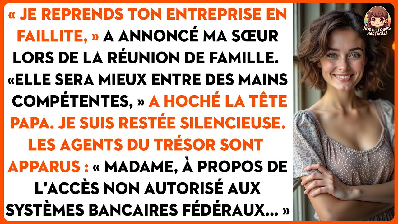 « Je reprends ton entreprise en faillite, » a annoncé ma sœur lors de la réunion de famille.