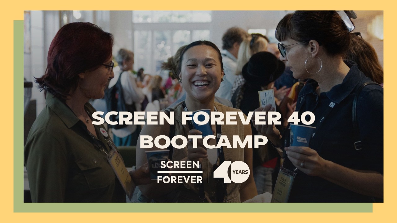 SCREEN FOREVER 40 Bootcamp