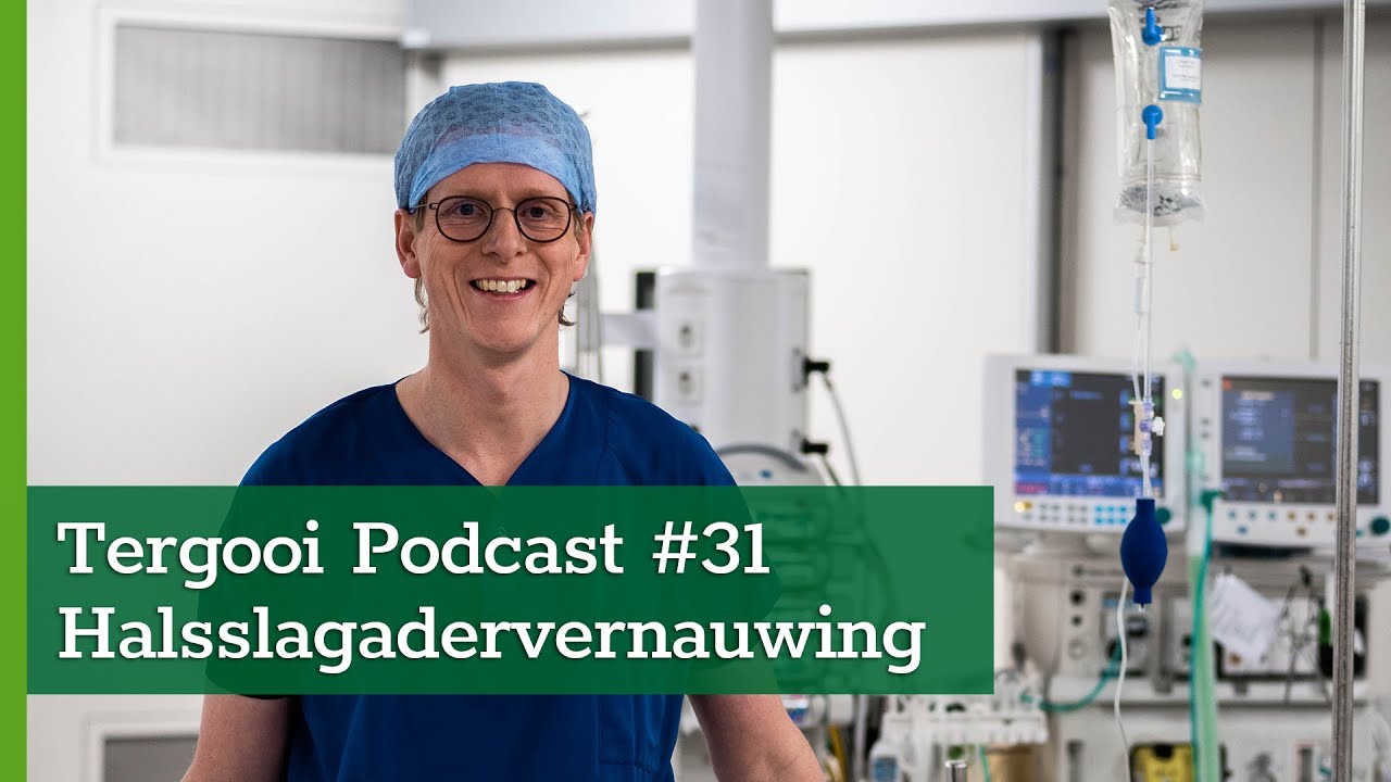 Tergooi Podcast #31: Halsslagadervernauwing