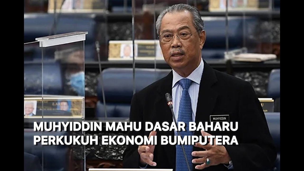 Muhyiddin mahu dasar baharu perkukuh ekonomi Bumiputera