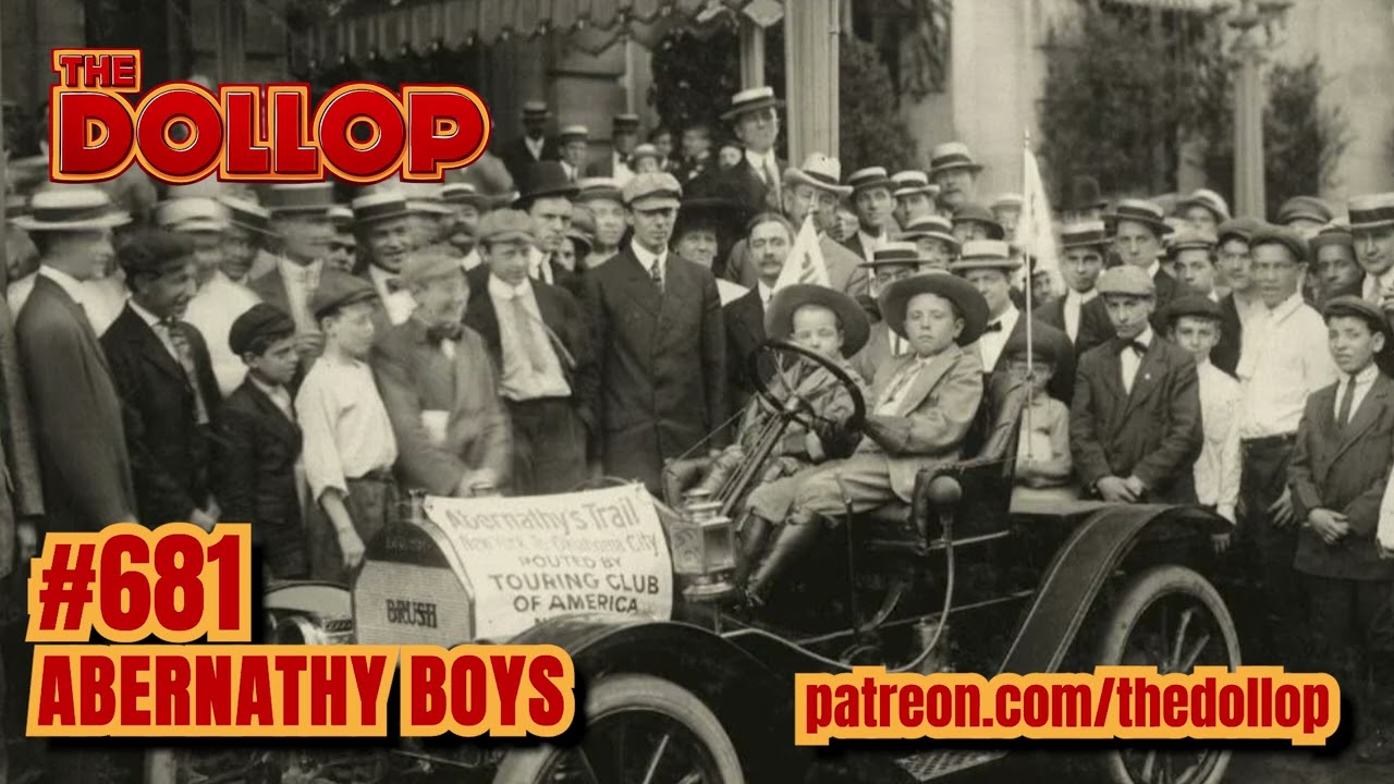 The Dollop Podcast Ep 681- Abernathy Boys