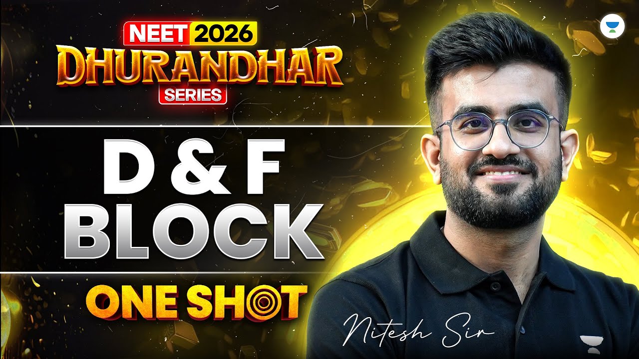⚔️ NEET 2026 Chemistry Dhurandhar Series | D & F Block One Shot | Nitesh Sir