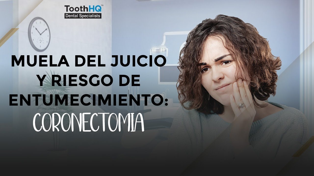 👄 Muela del Juicio y Riesgo de Entumecimiento: Coronectom&iacute;a 🛑