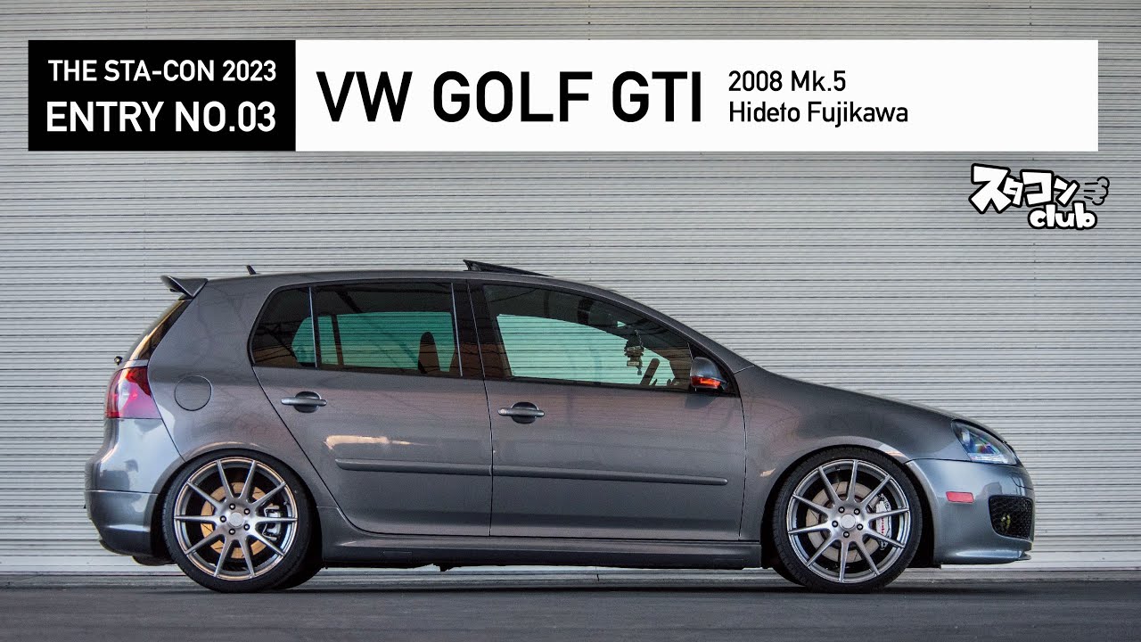 【ザ・スタコン2023】THE STA-CON 2023 ENTRY NO.03 ~VW GOLF GTI (Mk-5) ~『純正スタイルを極めた”ゴルフ愛”が眩しい！』