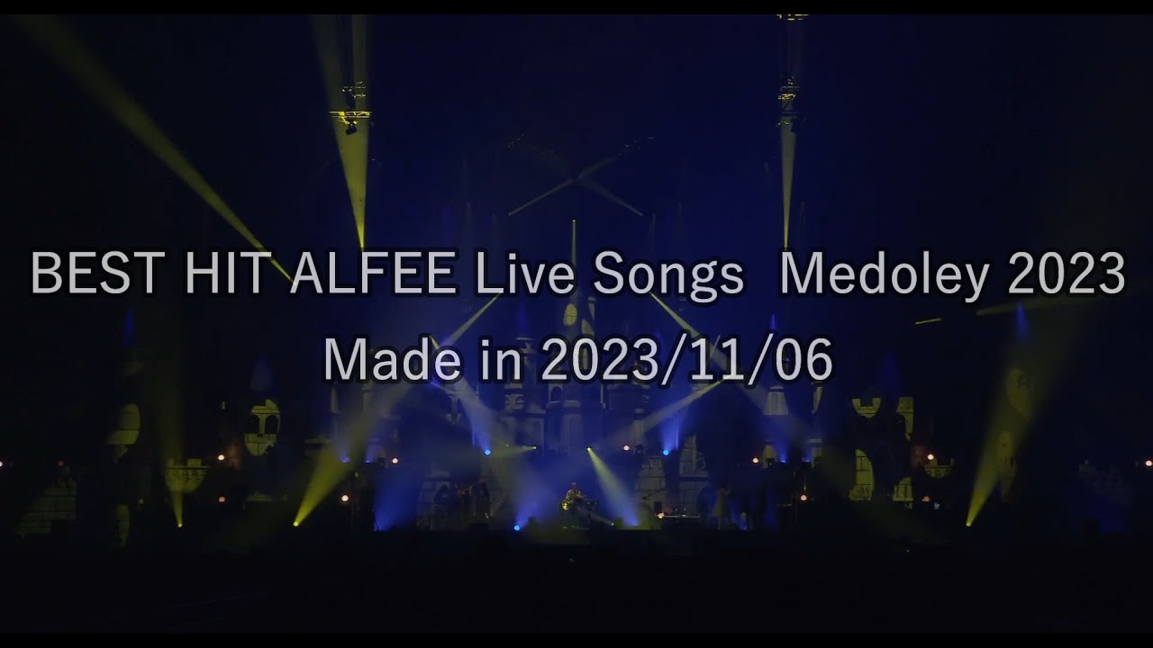 BEST HIT ALFEE Live Songs  Medoley 2023~THE ALFEE 49th Medoley~