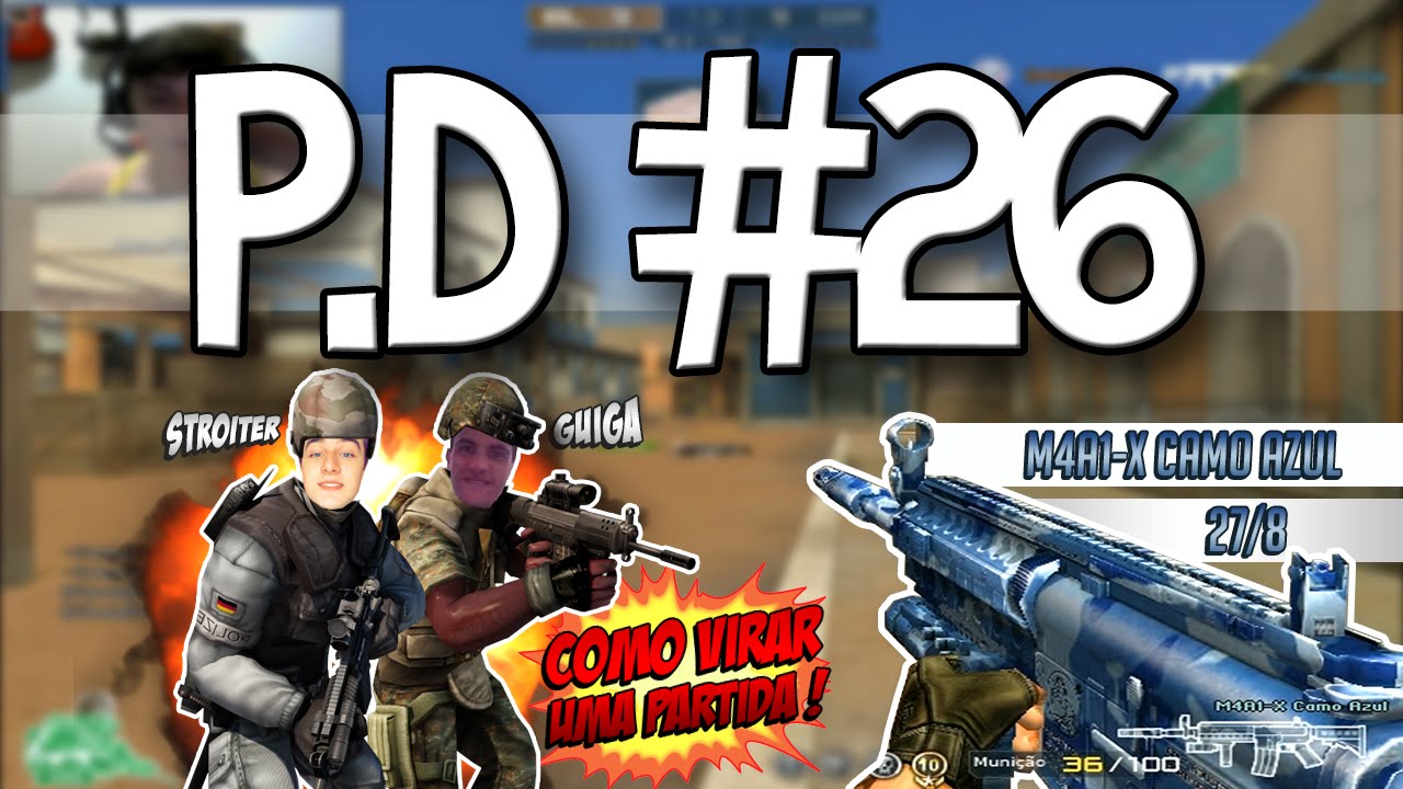 [CF] P.D. #26 - M4A1-X Camo Azul, Como virar uma Partida !