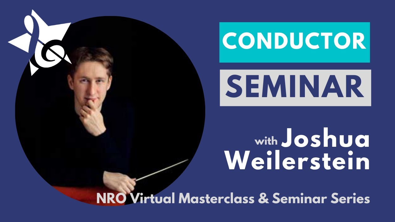 Conductor Seminar with Joshua Weilerstein