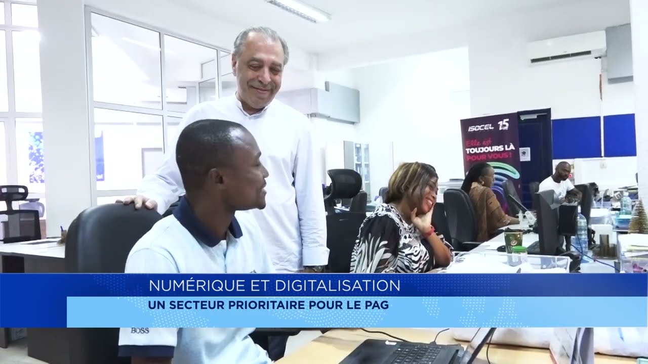 Numérique et digitalisation : un secteur prioritaire pour le PAG