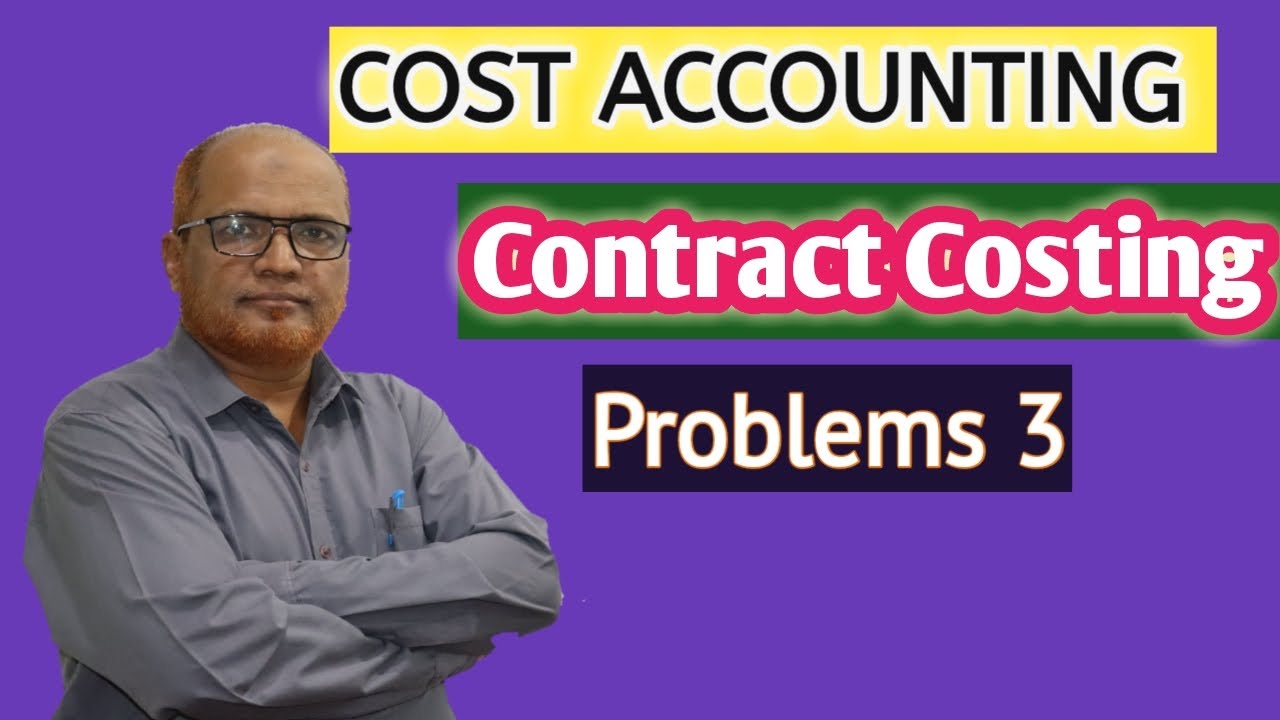 Cost Accounting I Contract Costing I Problems and Solutions I Part 3 I Khans Commerce Tutorial I