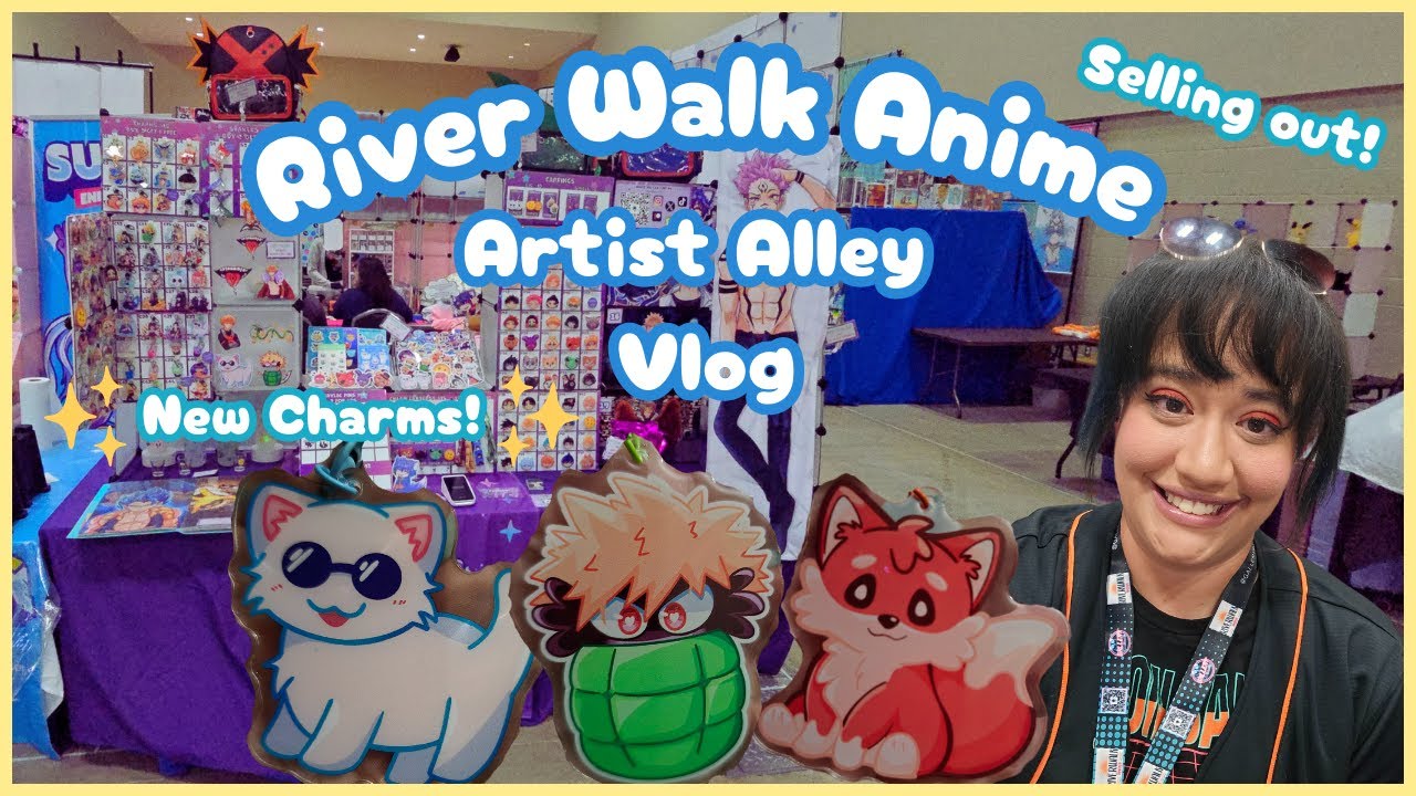 Artist Alley Vlog | Riverwalk Anime | Good Vibes and Anime