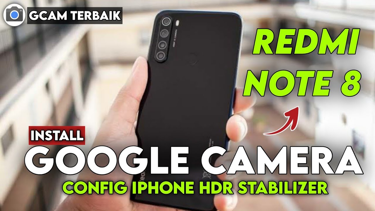 Terbaru 🔥 Cara Pasang Gcam Dan Config Video Stabil Redmi Note 8 - Google Camera Redmi Note 8