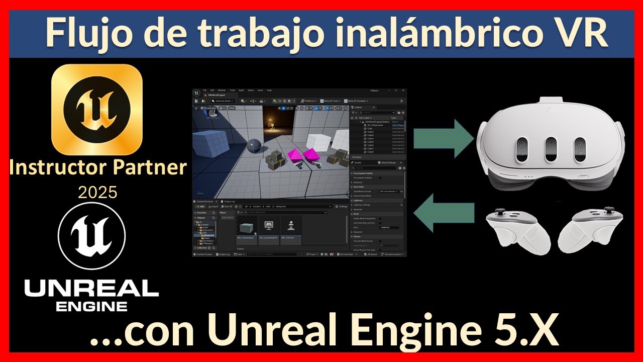 #2 ¿Cómo desarrollar de forma ágil e inalámbrica para VR en Unreal Engine?