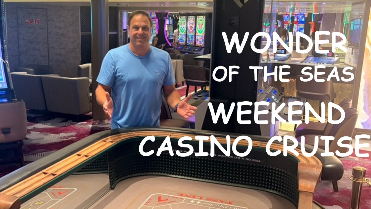 Wonder of the Seas Weekend Casino Cruise