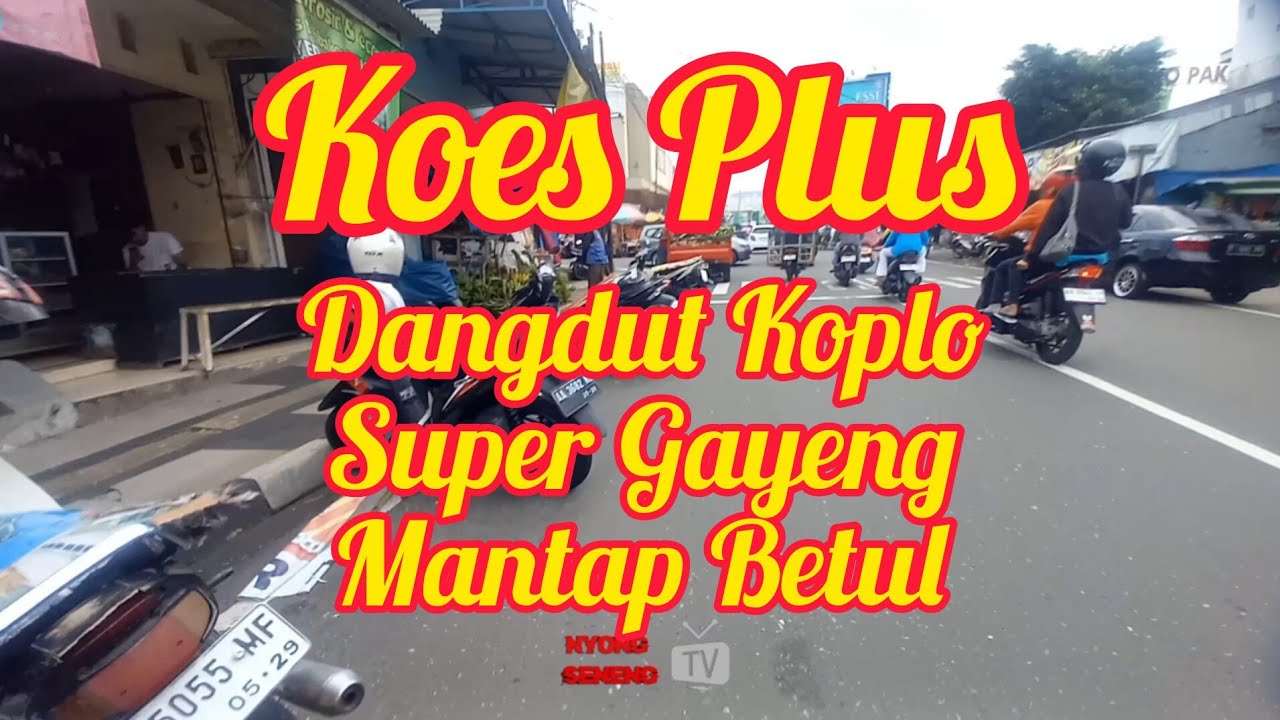 Koes Plus Dangdut Koplo Super Gayeng Mantap Betul