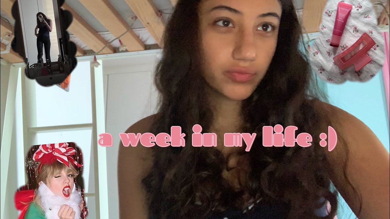 a week in my life :)