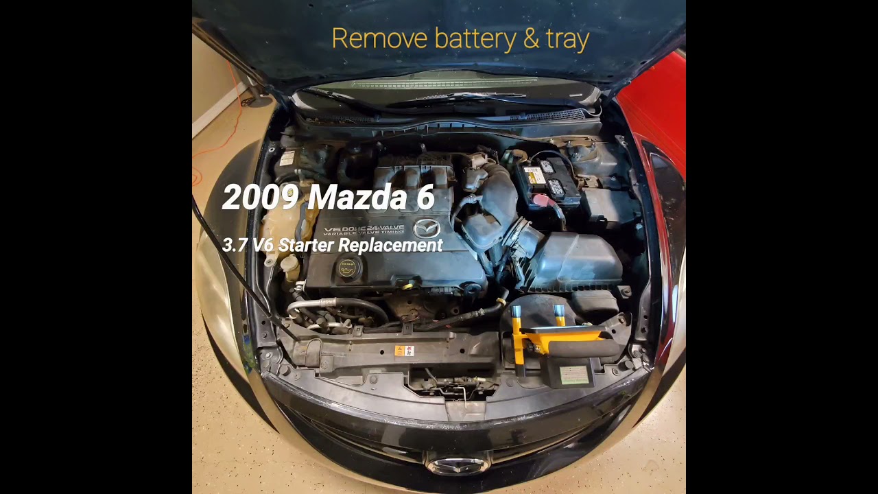 2009 Mazda 6; 3.7 liter Starter Replacement