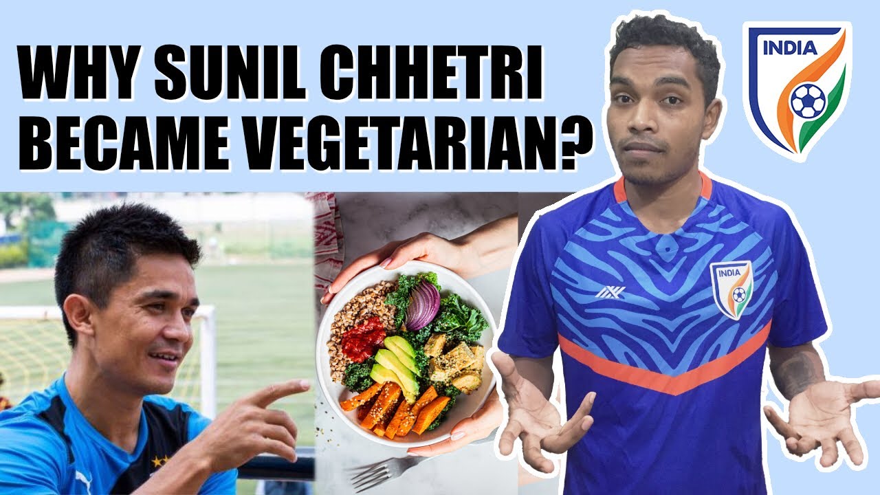 Why Sunil Chhetri became Vegetarian (Vegan)? benefits of following vegan diet? I've became Vegan too