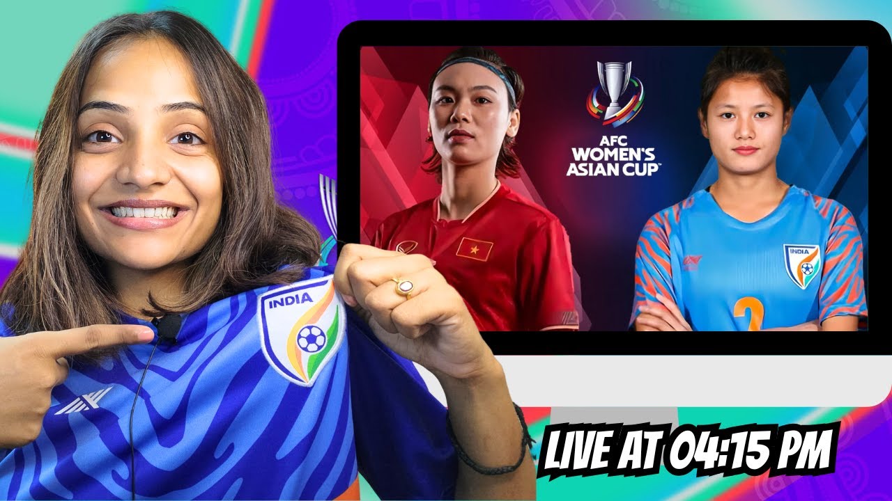 India vs Vietnam Watchalong at 04:15PM | AFC WOMEN'S ASIAN CUP 2026