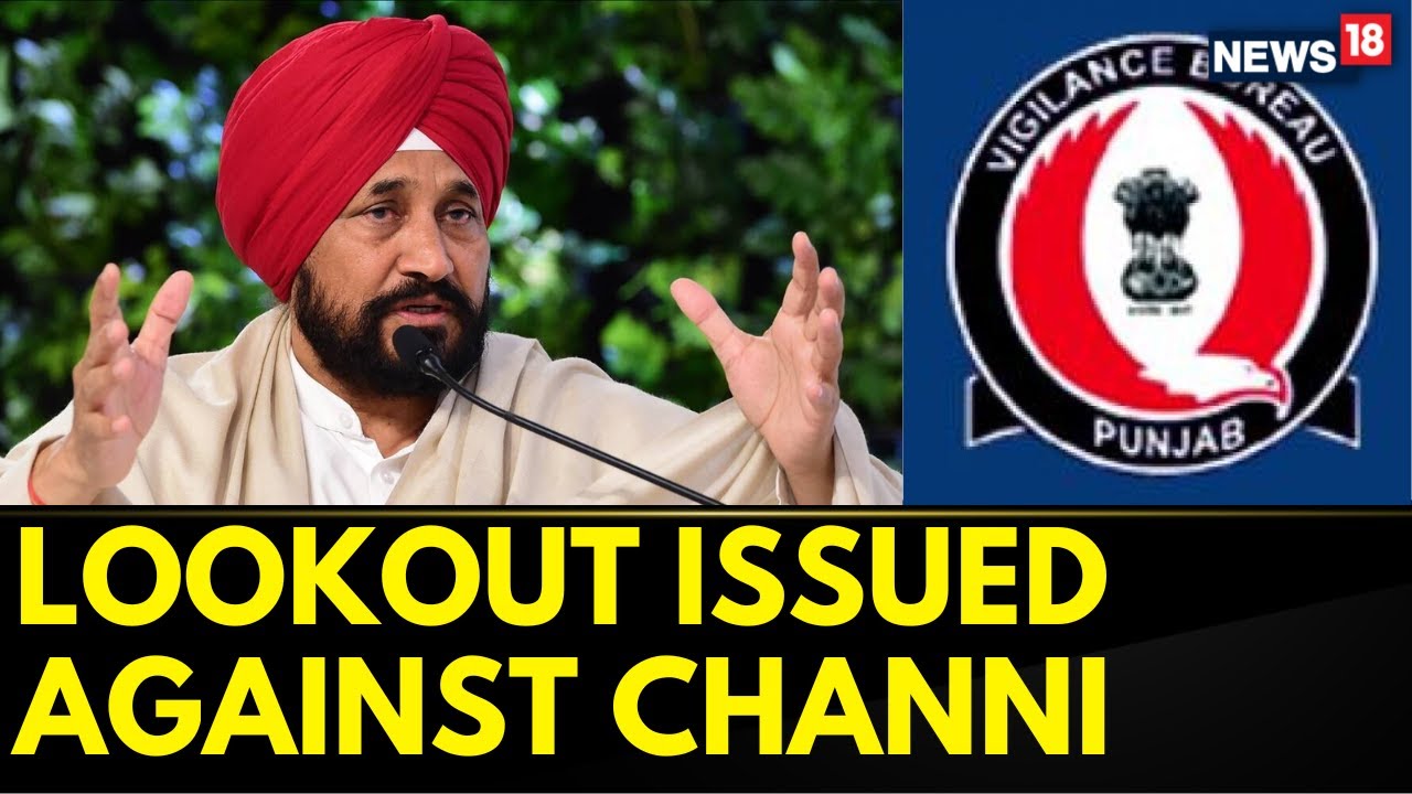 Punjab News: Vigilance Bureau Issues Lookout Against Charanjit Channi | English News | News18