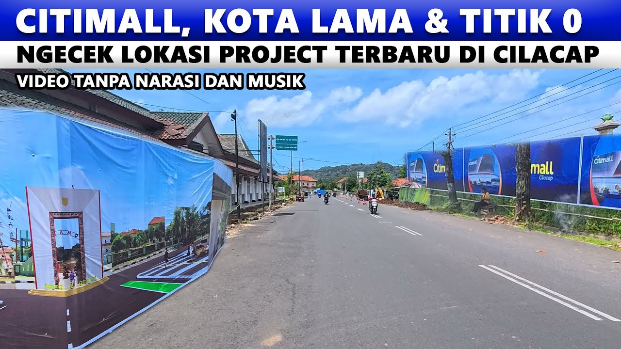 CITIMALL CILACAP, KOTA LAMA CILACAP DAN TITIK NOL CILACAP | Keliling Kota Cilacap Terbaru