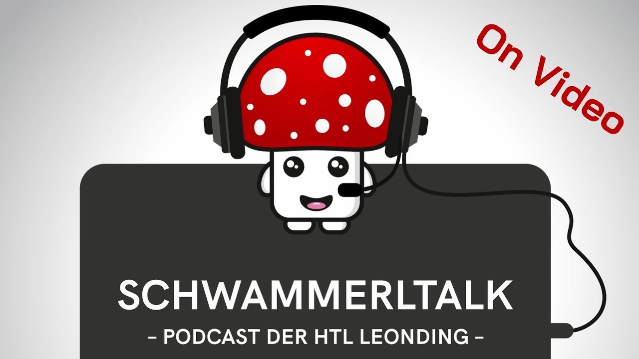 HTL Leonding - Schwammerltalk: Back at the HTL